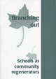 Branching Out: Schools as Community Regenerators (CEDC) Branching Out: Schools as Community Regenerators (CEDC)